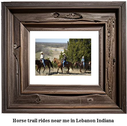 horse trail rides near me in Lebanon, Indiana